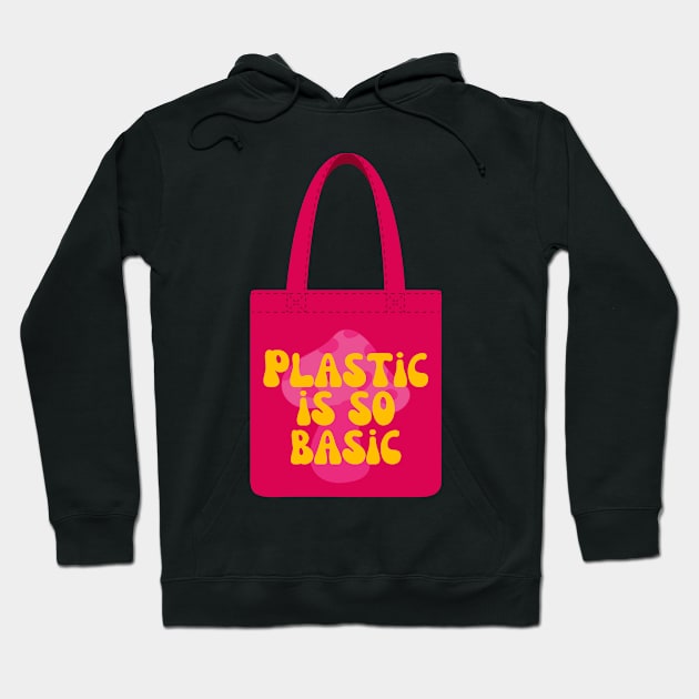 Plastic Is So Basic Hoodie by groovyfolk